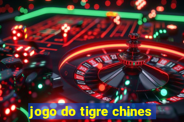 jogo do tigre chines